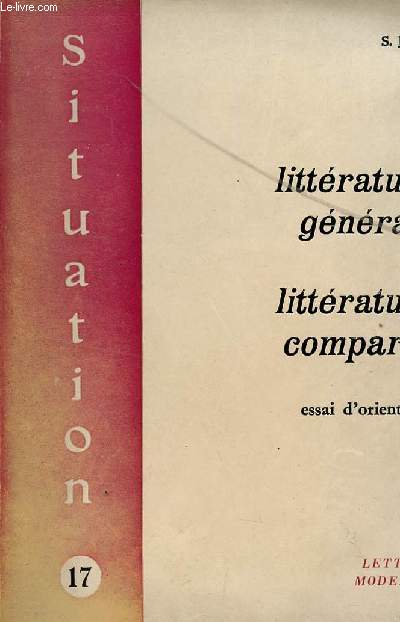 LITTERATURE GENERALE ET LITTERATURE COMPAREE - ESSAI D'ORIENTATION / SITUATION N17.
