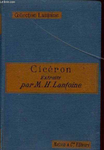 CICERON - EXTRAITS / COLLECTION LANTOINE.