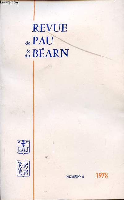 REVUE DE PAU ET DU BEARN / NUMERO 6 - ANNEE 1978.