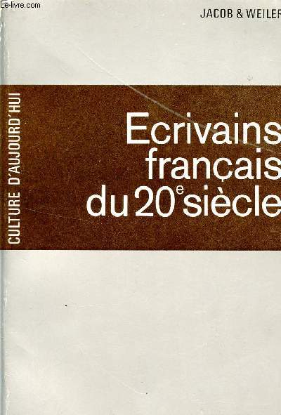 ECRIVAINS FRANCAIS DU 20 SIECLE / COLLECTION CULTURE D'AUJOURD'HUI / SPECIMEN.