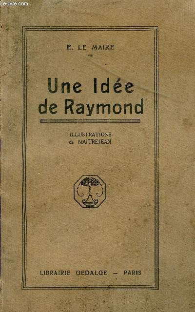UNE IDEE DE RAYMOND.