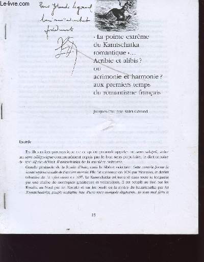 LA POINTE EXTREME DU KAMTSCHATKA ROMANTIQUE ... ACRIBIE ET ALIBIS? OU ACRIMONIE ET HARMONIE? AUX PREMIERS TEMPS DU ROMANTISME FRANCAIS.