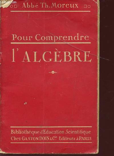 POUR COMPRENDRE L'ALGEBRE / BIBLIOTHEQUE D'EDUCATION SCIENTIFIQUE.