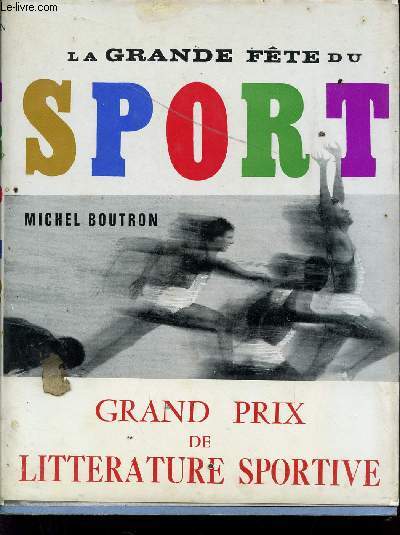 LA GRANDE FETE DU SPORT / GRAND PRIX DE LITTERATURE SPORTIVE / COLLECTION 