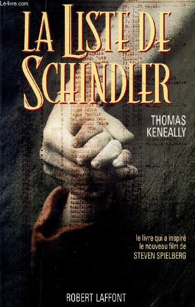 LA LISTE DE SCHINDLER / LE LIVRE QUI A INSPIRE LE NOUVEAU FILM DE STEVEN SPIELBERG.