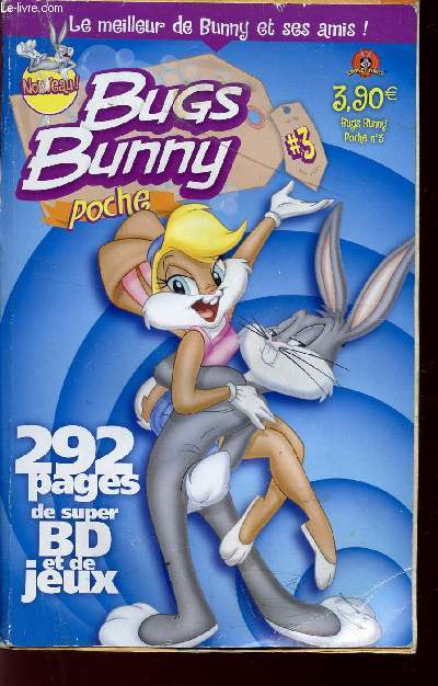 BUGS BUNNY POCHE N3 / LE MEILLEUR DE BUNNY ET SES AMIS!.