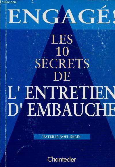 ENGAGE! - LES 10 SECRETS DE L'ENTRETIEN D'EMBAUCHE.