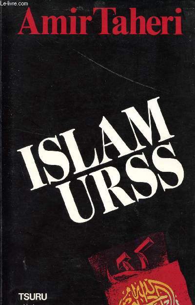 ISLAM URSS / LA REVOLTE DE L'ISLAM EN URSS.