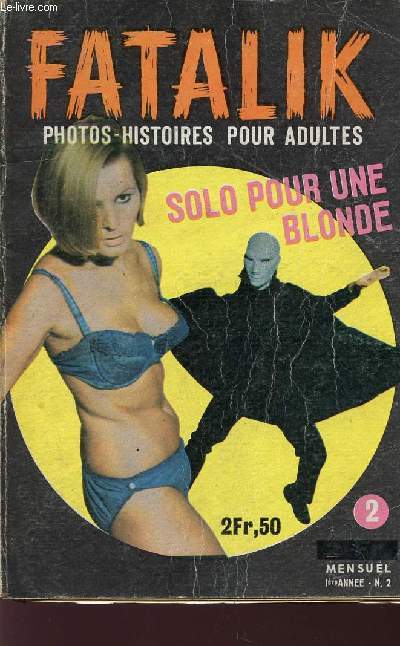 FATALIK - PHOTOS-HISTOIRES POUR ADULTES - 1ere ANNE - N2 / SOLO POUR UNE BLONDE.