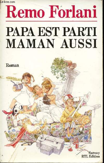 PAPA EST PARTI MAMAN AUSSI.