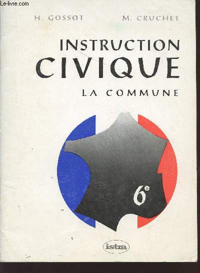 INSTRUCTION CIVIQUE - LA COMMUNE / CLASSE DE 6.