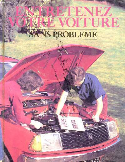 ENTRETENEZ VOTRE VOITURE SANS PROBLEME.