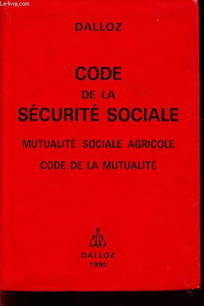 CODE DE LA SECURITE SOCIALE / MUTUALITE SOCIALE AGRICOLE - CODE DE LA MUTUALITE.
