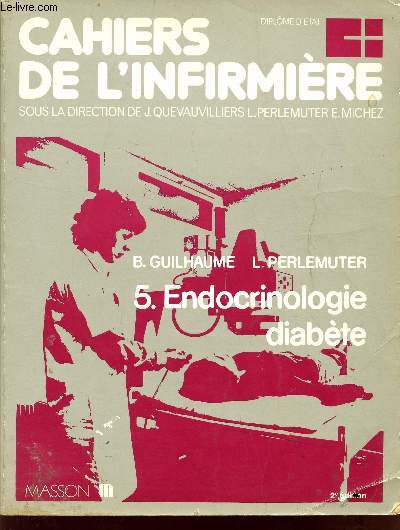 CAHIERS DE L'INFIRMIERE / 5 - ENDOCRINOLOGIE - DIABETE / 2 EDITION.