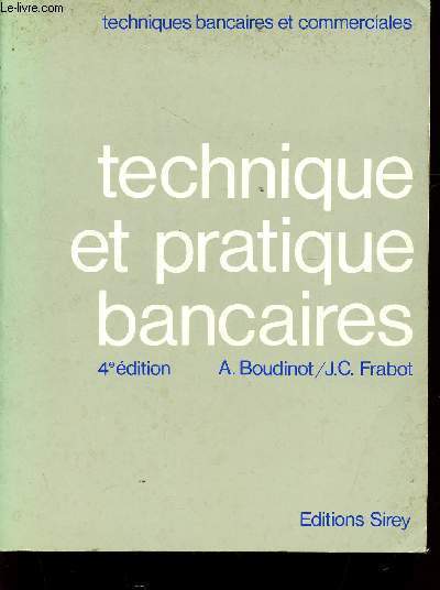 TECHNIQUE ET PRATIQUE BANCAIRES / COLLECTION 