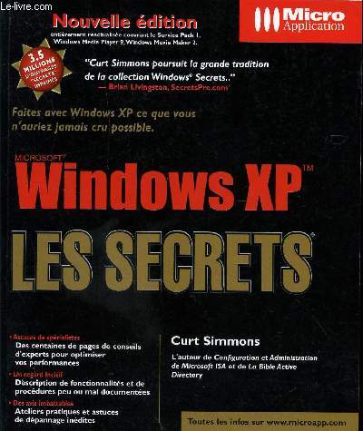 WINDOWS XP - LES SECRETS / ASTUCES ET SPECIALISTES - UN REGARD INCISIF - DES AVIS IMBATTABLES.