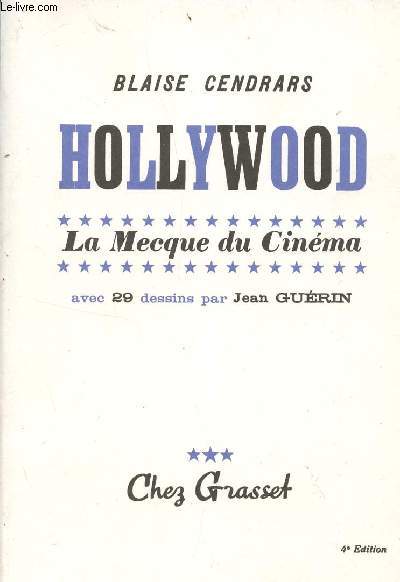 HOLYWOOD - LA MECQUE DU CINEMA - AVEC 29 DESSINS / 4 EDITION.