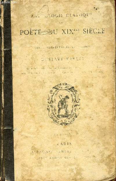 ANTHOLOGIE CLASSIQUE DE POETES DU XIX SIECLE.