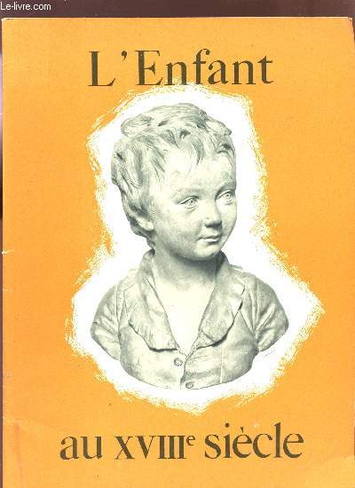 L'ENFANT AU XVIII SIECLE.
