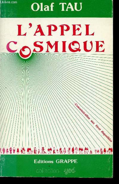 L'APPEL COSMIQUE OU L'INTELLIGENCE EN OTAGE - COMMUNICATION AUX ETRES DISPONIBLES.