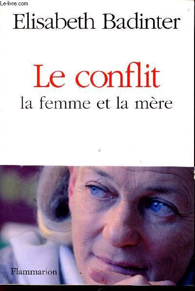 LE CONFLIT - LA FEMME ET LA MERE.
