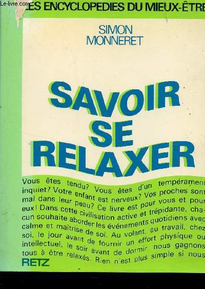 SAVOIR SE RELAXER / LES ENCYCLOPEDIES DU MIEUX ETRE.