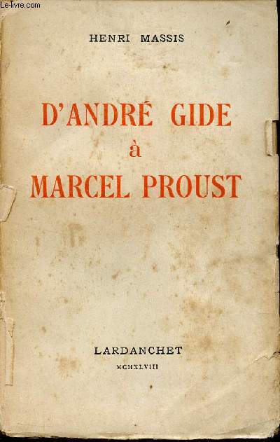 D'ANDRE GIDE A MARCEL PROUST.