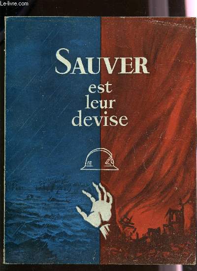 SAUVER EST LEUR DEVISE.