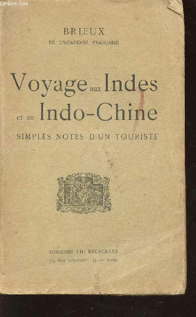 VOYAGE AUX INDES ET EN IND OCHINE - SIMPLES NOTES D'UN TOURISTE.