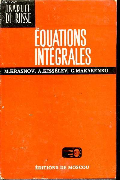 EQUATIONS INTEGRALES - PROBLEMES ET EXERCICES.