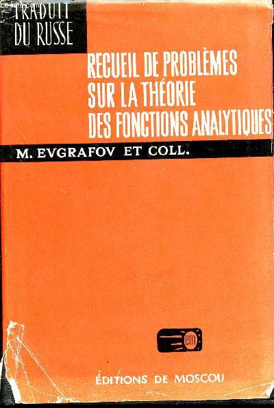 RECUEIL DE PROBLEMES SUR LA THEORIE DES FONCTIONS ANALYTIQUES.