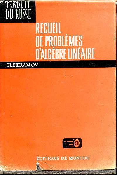 RECUEIL DE PROBLEMES D'ALGEBRE LINEAIRE.