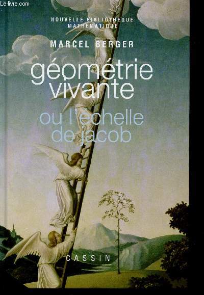 GEOMETRIE VIVANTE OU L'ECHELLE DE JACOB / COLLECTION NOUVELLE BIBLIOTHEQUE MATHEMATIQUE.