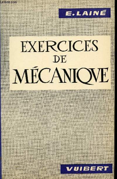 EXERCICES DE MECANIQUE / SIXIEME EDITION.