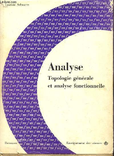 ANALYSE - TOPOLOGIE GENERALE ET ANALYSE FONCTIONNELLE / DEUXIEME PARTIE.