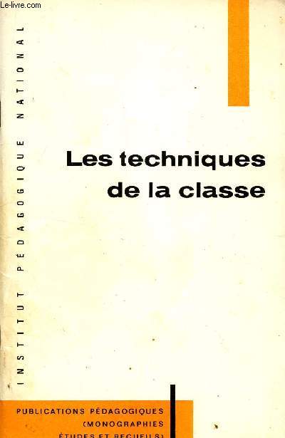 LES TECHNIQUES DE LA CLASSE.