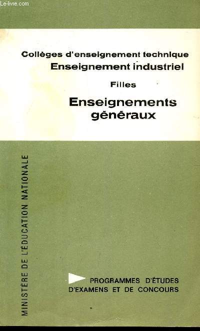 COLLEGES D'ENSEIGNEMENT TECHNIQUE - ENSEIGNEMENTINDUSTRIEL / FILLES / ENSEIGNEMENTS GENERAUX / HORAIRES, PROGRAMMES, INSTRUCTIONS.
