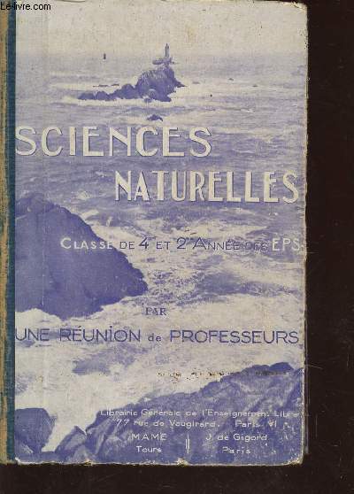 SCIENCES NATURELLES - GEOLOGIE ET BOTANIQUE / CLASSE DE 4 ET 2 ANNEE DES EPS / DEUXIEME EDITION.