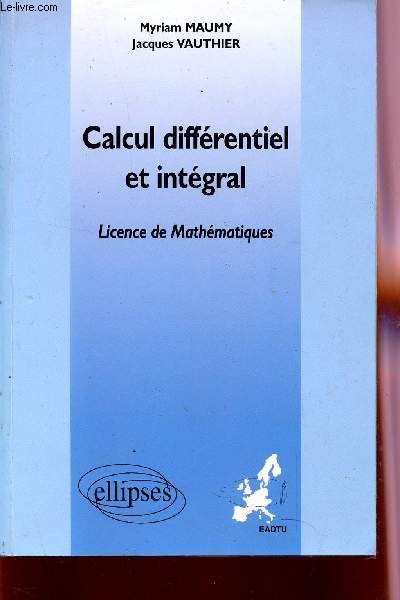 CALCUL DIFFERENTIEL ET INTERGRAL - LICENCE DE MATHEMATIQUES.