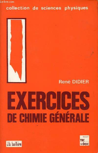 EXERCICES DE CHIMIE GENERALE / COLLECTION DE SCIENCES PHYSIQUES / 4 EDITION.