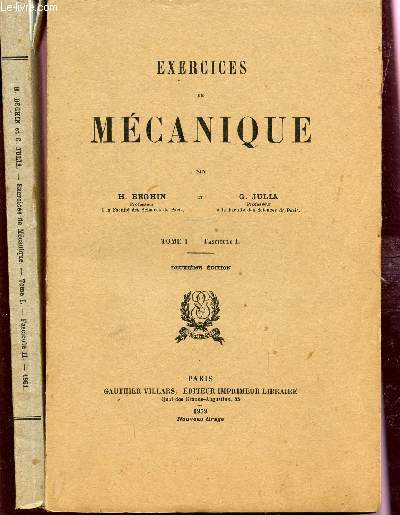 EXERCICES DE MECANIQUE - EN 2 VOLUMES / TOME I - FASCICULES I ET II / DEUXIEME EDITION.