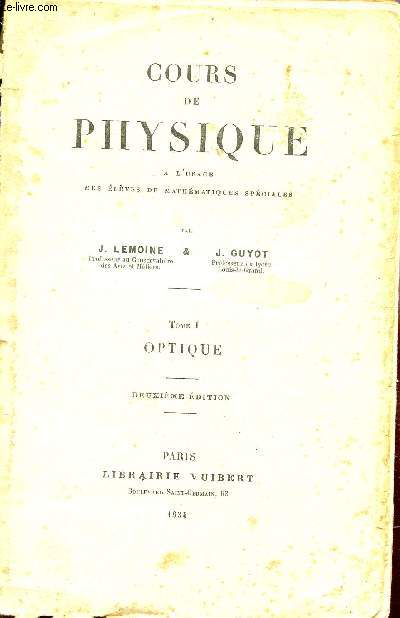 COURS DE PHYSIQUE / TOME I : OPTIQUE / DEUXIEME EDITION.