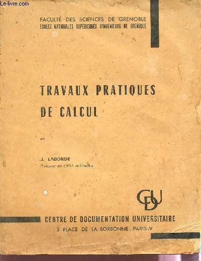 TRAVAUX PRATIQUES DE CALCUL / FACULTE DES SCIENCES DE GRENOBLE.