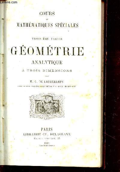 COURS DE MATHEMATIQUES SPECIALES - TROISIEME PARTIE : GEOMETRIE ANALYTIQUE A TROIS DIMENSIONS.