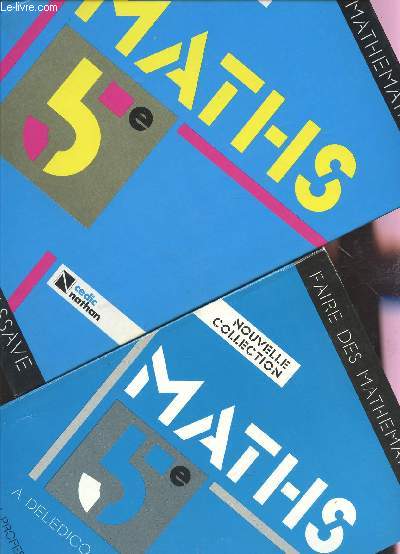 MATHS - EN 2 VOLUMES / LIVRE DE L'ELEVE + LIVRE DU PROFESSEUR / CLASSE DE 5.