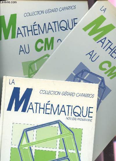 MATHEMATIQUES EN CM 1 ET 2  - EN 3 VOLUMES / LIVRE DE L'ELEVE + TRAVAUX DIRIGES AU CM1 + TRAVAUX DIRIGES AU CM2.