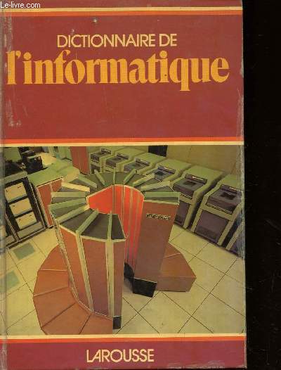 DICTIONNAIRE DE L'INFORMATIQUE.