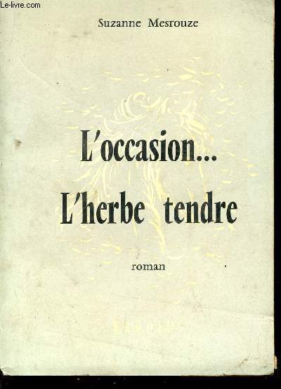 L'OCCASION ... L'HERBE TENDRE.