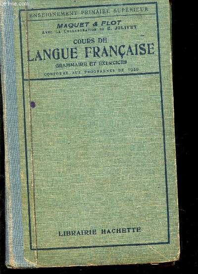 COURS DE LANGUE - GRAMMAIRE ET EXERCICES - CONFORME AUX PROGRAMMES DE 1920 / COLLECTION ENSEIGNEMENT PRIMAIRE SUPERIEUR.