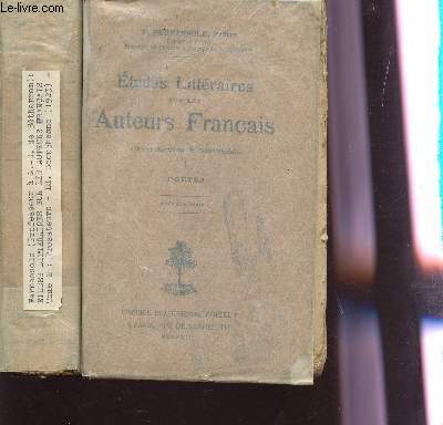 ETUDES LITTERAIRES SUR LES AUTEURS FRANCAIS - EN 2 VOLUMES / TOME I : POETES + TOME II : PROSATEURS / PREMIERE SERIE.